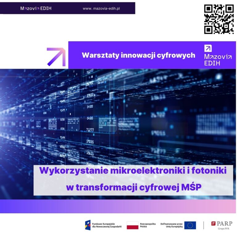 Read more about the article Oferta ekosystemu Mazowsza dla wspierania cyfryzacji MŚP. Warsztat Innowacji Cyfrowych Mazovia EDIH